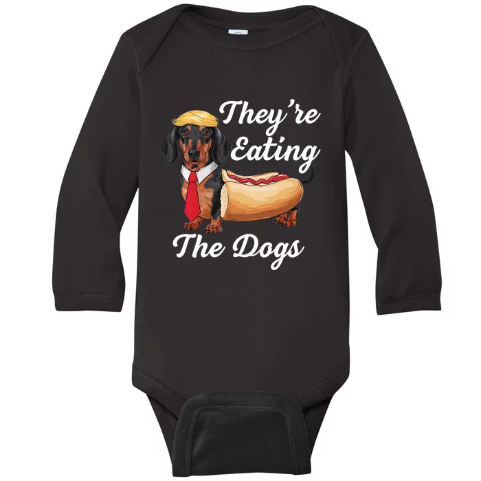 TheyRe Eating The Dogs Dachshund Hotdog Wiener Dog Baby Long Sleeve Bodysuit