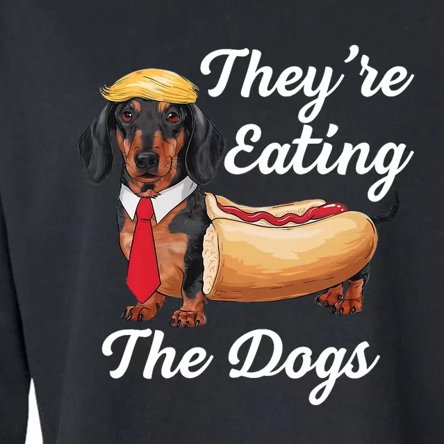 TheyRe Eating The Dogs Dachshund Hotdog Wiener Dog Cropped Pullover Crew