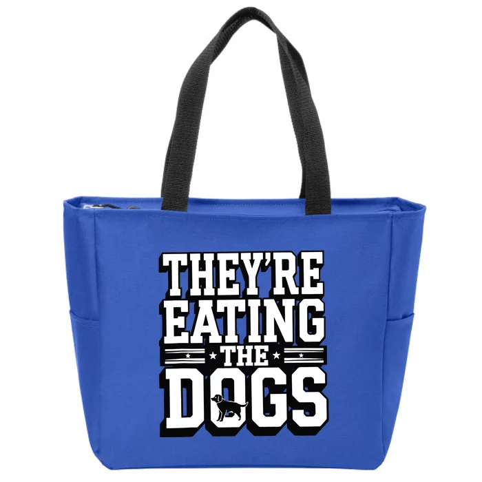 TheyRe Eating The Dogs Patriotic Election Zip Tote Bag