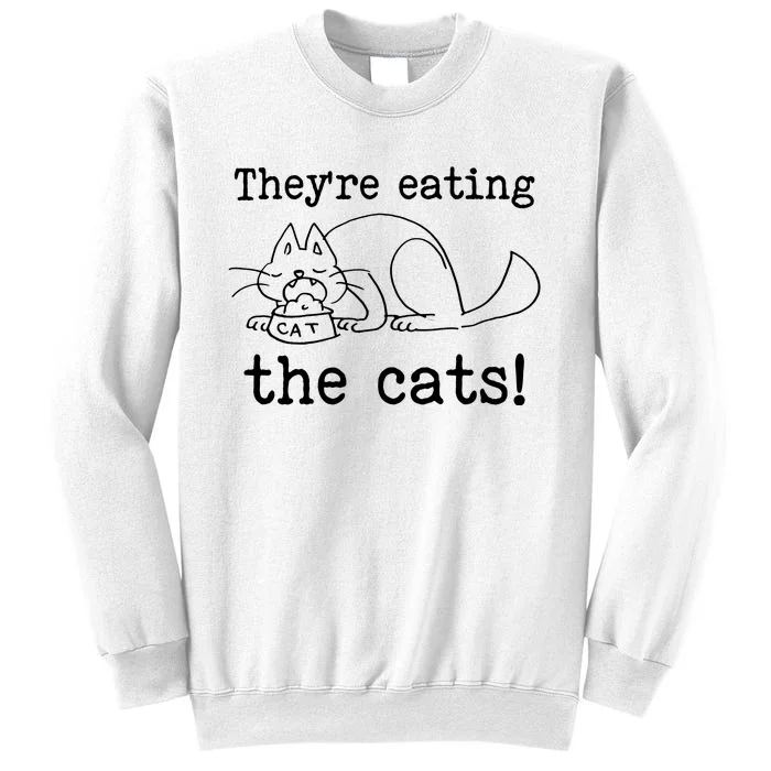 Theyre Eating The Cats Sweatshirt