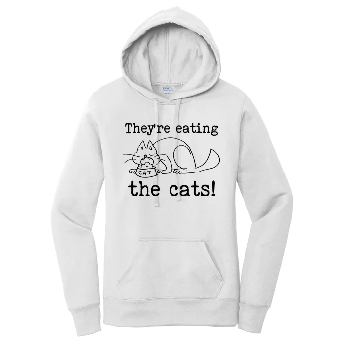 Theyre Eating The Cats Women's Pullover Hoodie