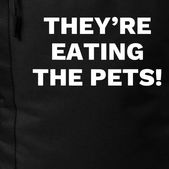 TheyRe Eating The Pets Presidential Debate Quote Daily Commute Backpack