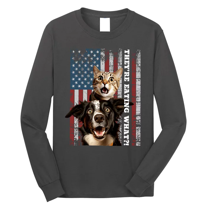 TheyRe Eating The Dogs Cats Pets Save Our Pets Trump Funny Long Sleeve Shirt