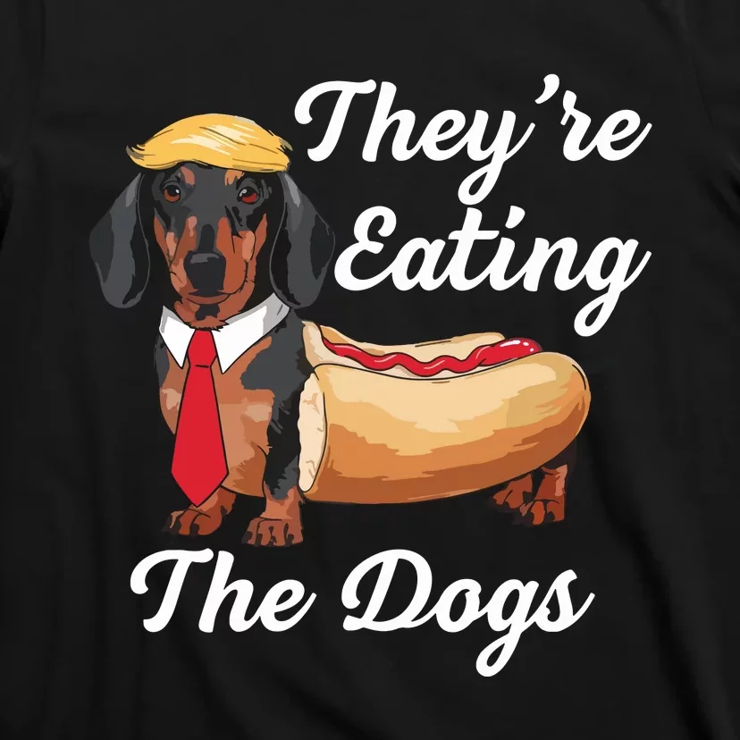 TheyRe Eating The Dogs Dachshund Hotdog Wiener Dog T-Shirt