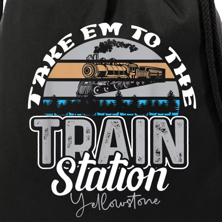 Take Em To The Train Station Western Coountr Drawstring Bag