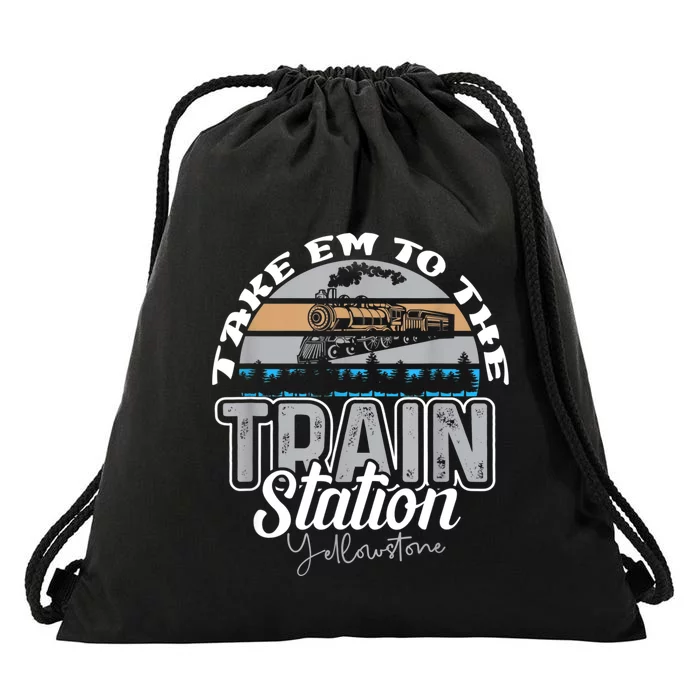 Take Em To The Train Station Western Coountr Drawstring Bag