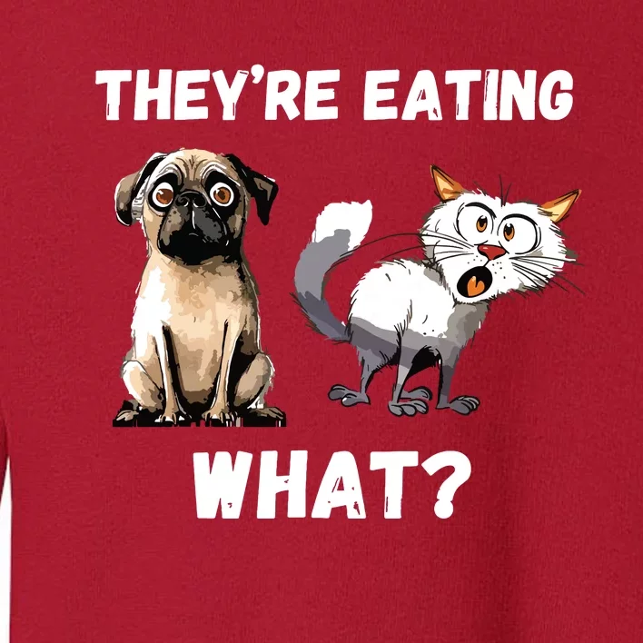 They’Re Eating The Dogs They’Re Eating The Cats The Pets Toddler Sweatshirt