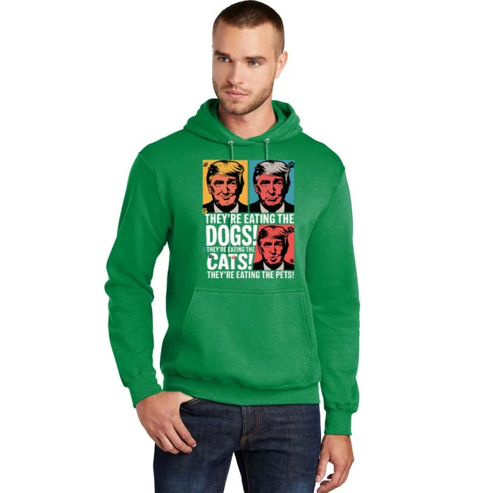 TheyRe Eating The Dogs Trump Vs Kamala 2024 Election Tall Hoodie