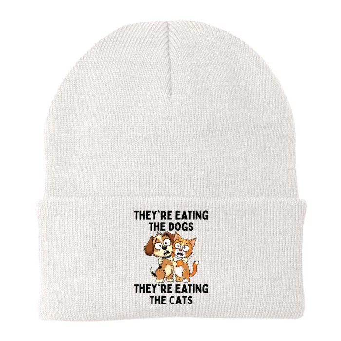 TheyRe Eating The Dogs TheyRe Eating The Cats Knit Cap Winter Beanie