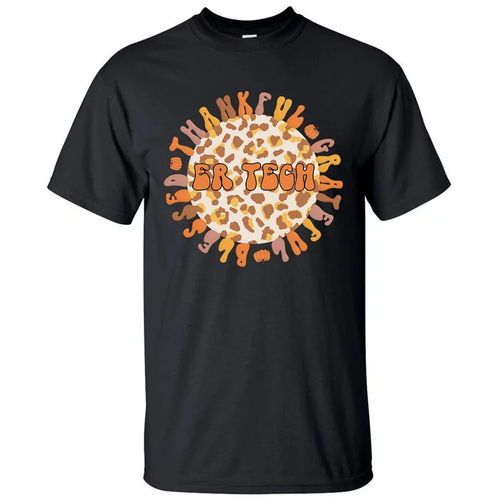 Thankful ER Tech Thanksgiving Emergency Room Tech ER Tech Tall T-Shirt