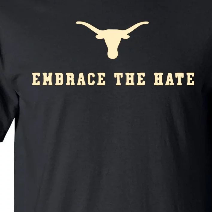 Texas Embrace The Hate Longhorns Football Texas Tall T-Shirt