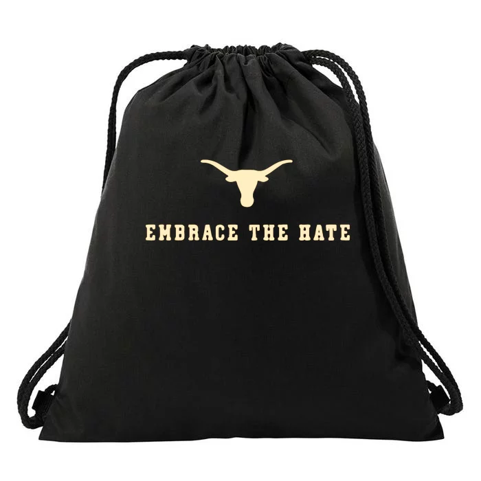 Texas Embrace The Hate Longhorns Football Texas Drawstring Bag