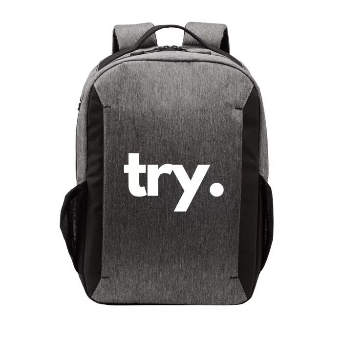 Try: Embrace The Power Of Effort And Perseverance Gift Vector Backpack