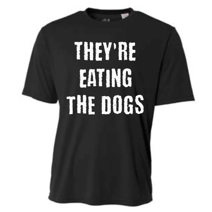 TheyRe Eating The Dogs Cooling Performance Crew T-Shirt