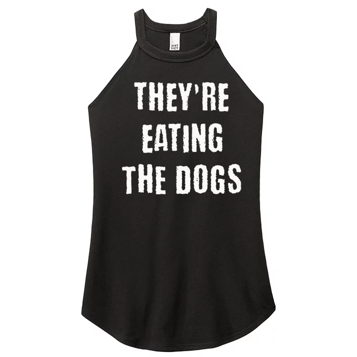 TheyRe Eating The Dogs Women’s Perfect Tri Rocker Tank