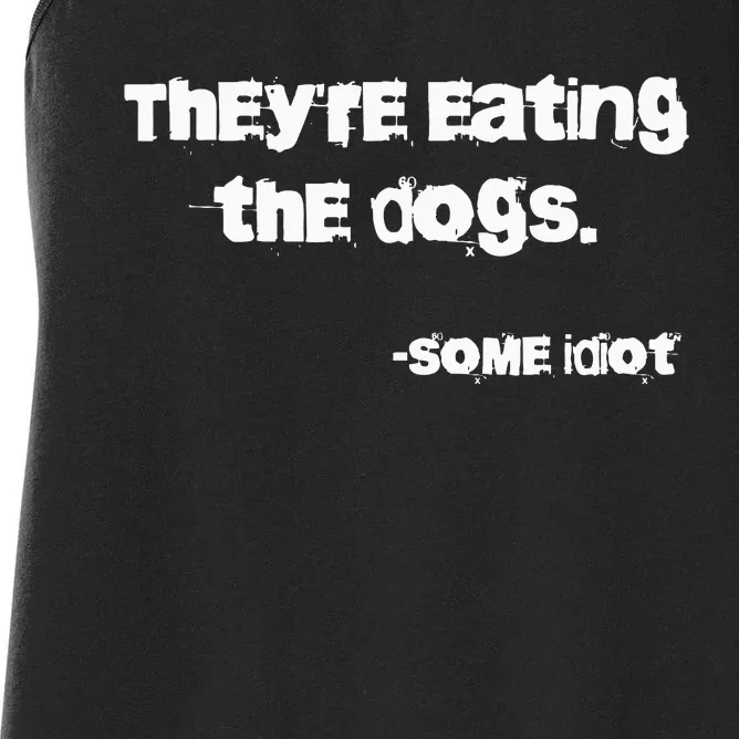 TheyRe Eating The Dogs Women's Racerback Tank