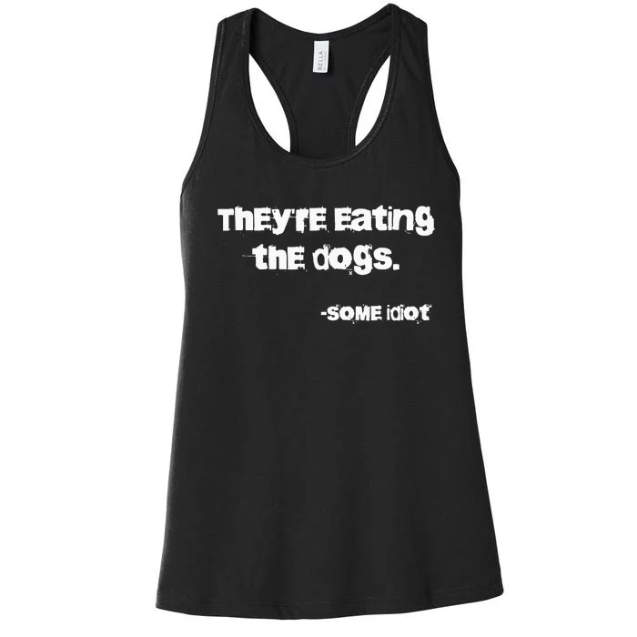 TheyRe Eating The Dogs Women's Racerback Tank