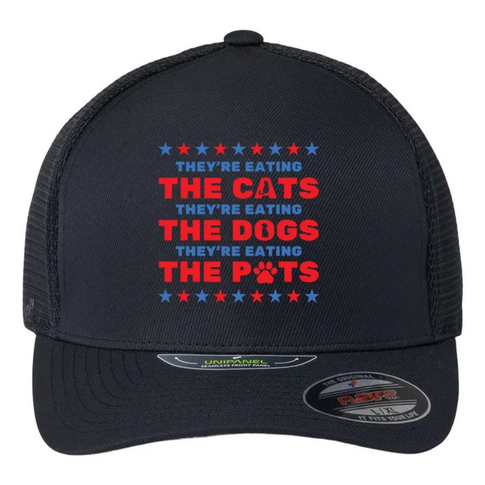 TheyRe Eating The Dogs And Cats Election 2024 Flexfit Unipanel Trucker Cap