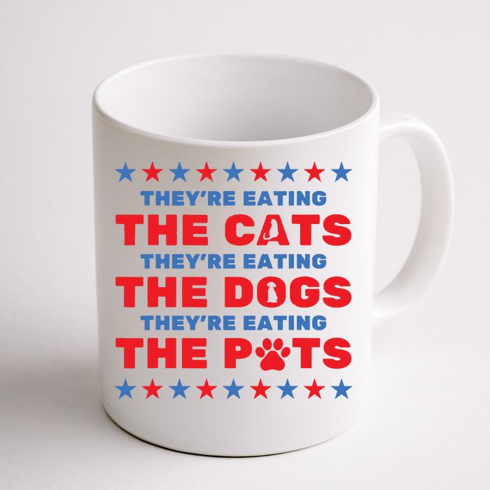 TheyRe Eating The Dogs And Cats Election 2024 Front & Back Coffee Mug