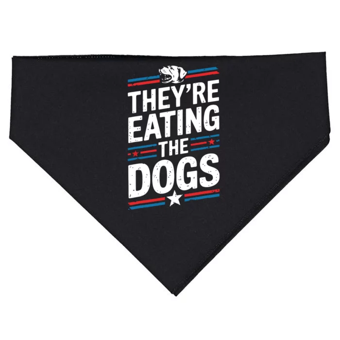 TheyRe Eating The Dogs Funny Quote USA-Made Doggie Bandana