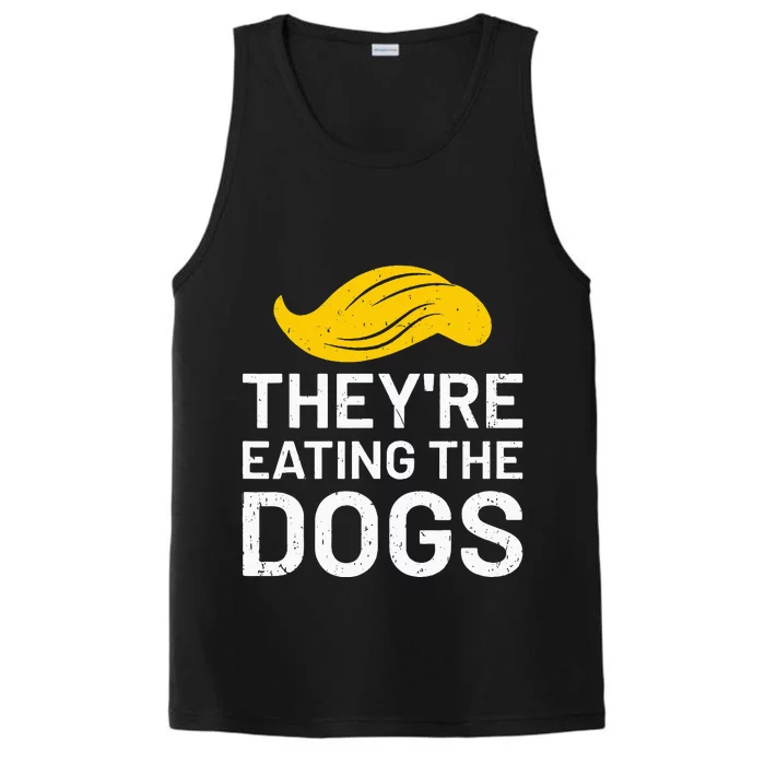 TheyRe Eating The Dogs Performance Tank