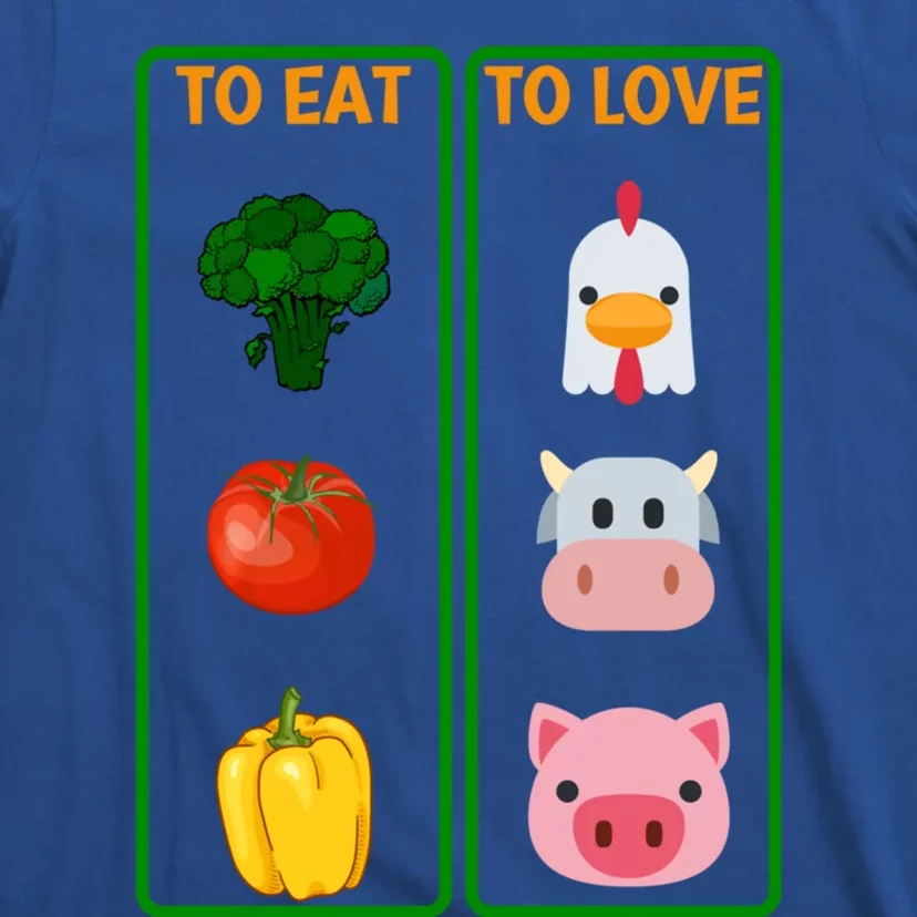 To Eat Veggies To Love Animals Vegan Veg Plantbased Diet Gift T-Shirt