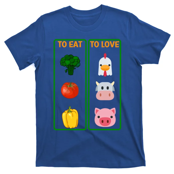 To Eat Veggies To Love Animals Vegan Veg Plantbased Diet Gift T-Shirt