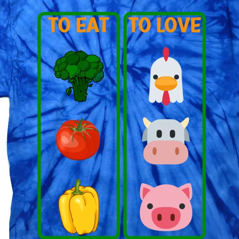 To Eat Veggies To Love Animals Vegan Veg Plantbased Diet Gift Tie-Dye T-Shirt