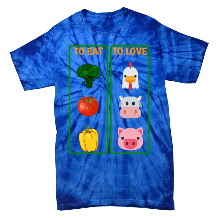 To Eat Veggies To Love Animals Vegan Veg Plantbased Diet Gift Tie-Dye T-Shirt