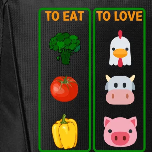 To Eat Veggies To Love Animals Vegan Veg Plantgiftbased Diet Gift City Backpack