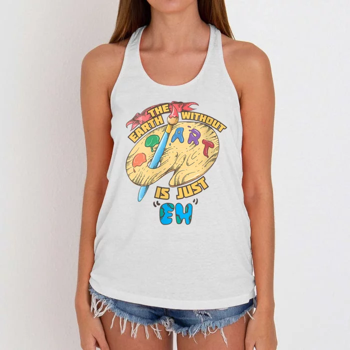 The Earth Without Art Is Just Eh Art Women's Knotted Racerback Tank