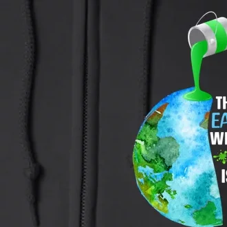 The Earth Without Art Is Just EH Full Zip Hoodie