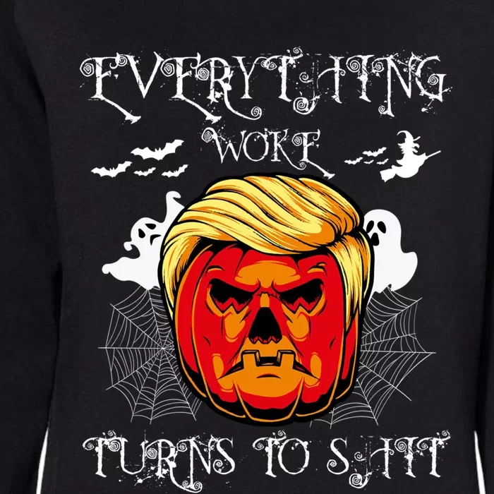 Trump Everything Woke Turns To Shit  Halloween Trumpkin Gift Womens California Wash Sweatshirt