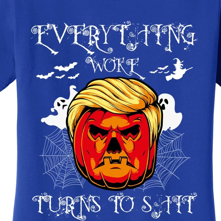 Trump Everything Woke Turns To Shit  Halloween Trumpkin Gift Women's T-Shirt