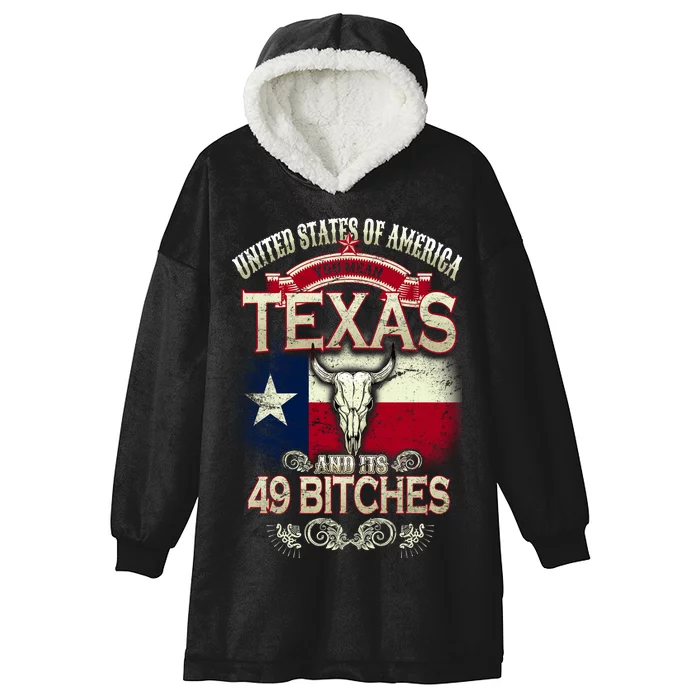 Texas And Its 49 Bitches Hooded Wearable Blanket