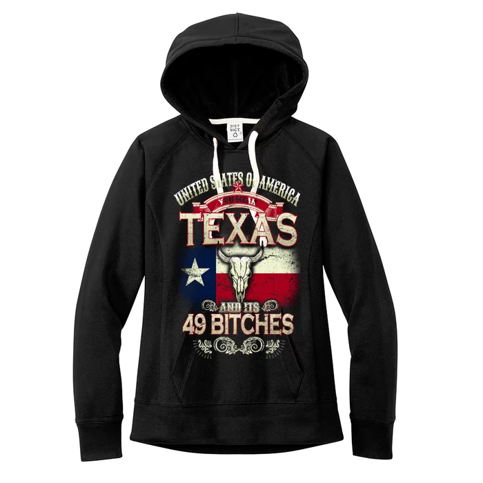 Texas And Its 49 Bitches Women's Fleece Hoodie