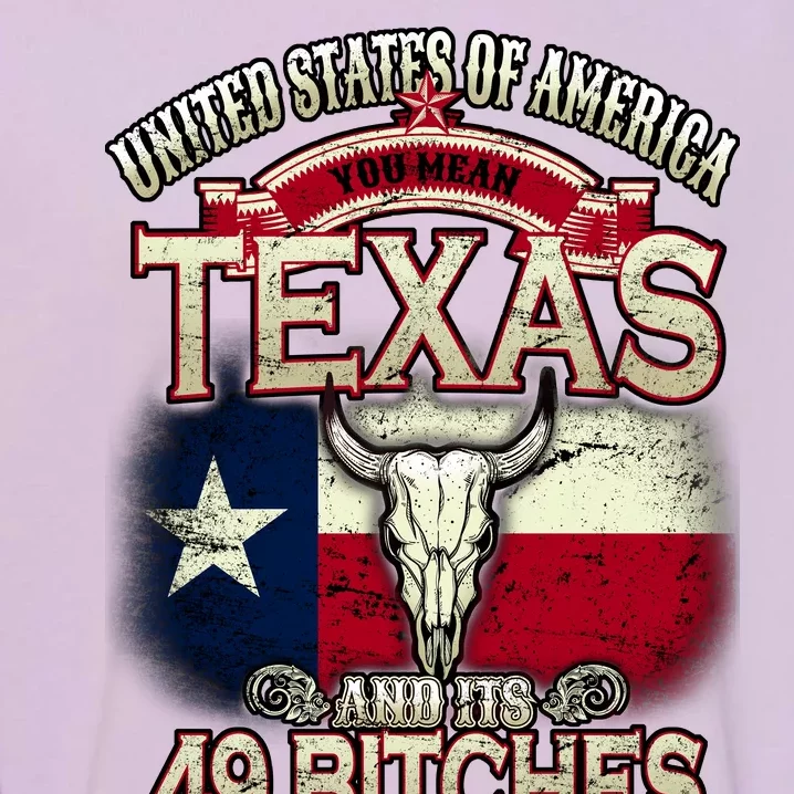 Texas And Its 49 Bitches Garment-Dyed Sweatshirt