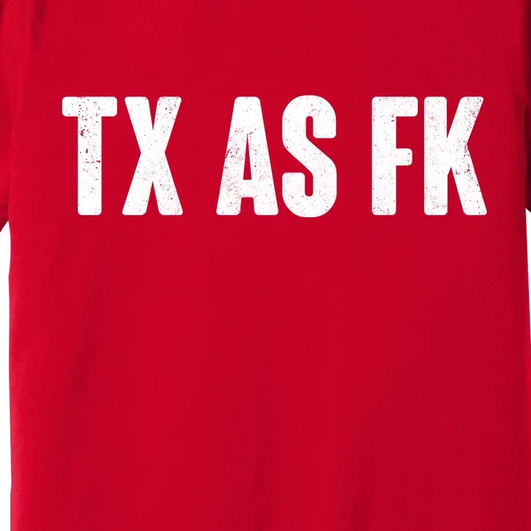 Texas As Fk Premium T-Shirt