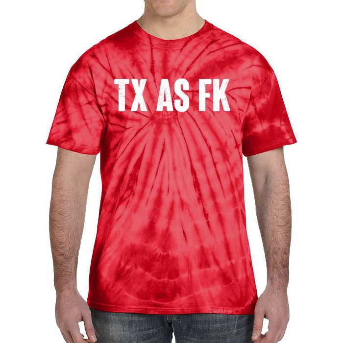 Texas As Fk Tie-Dye T-Shirt