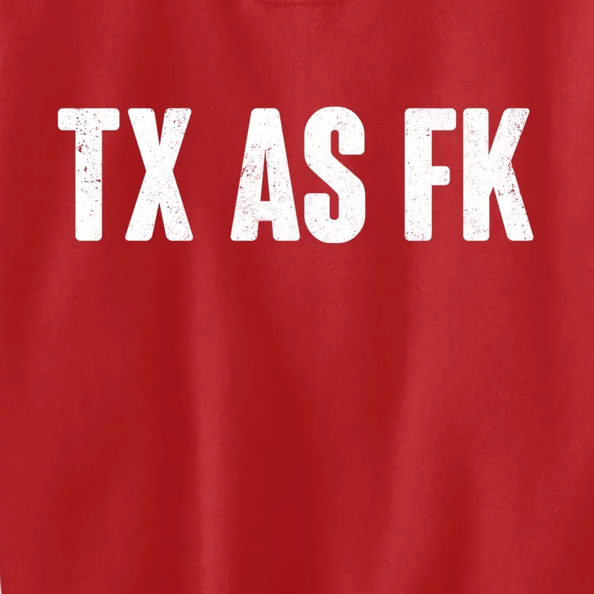 Texas As Fk Kids Sweatshirt