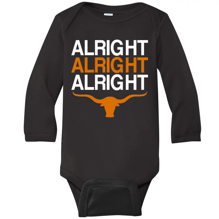 Texas Football Alright Alright Alright Long Horn Baby Long Sleeve Bodysuit
