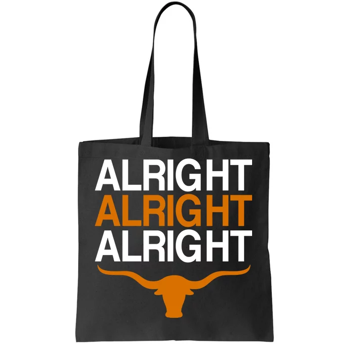 Texas Football Alright Alright Alright Long Horn Tote Bag