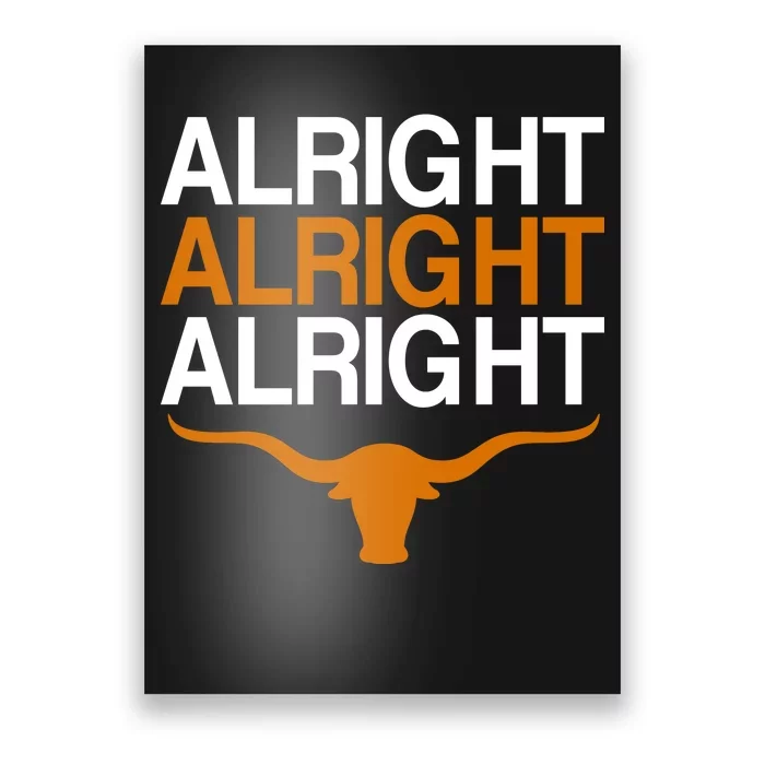 Texas Football Alright Alright Alright Long Horn Poster