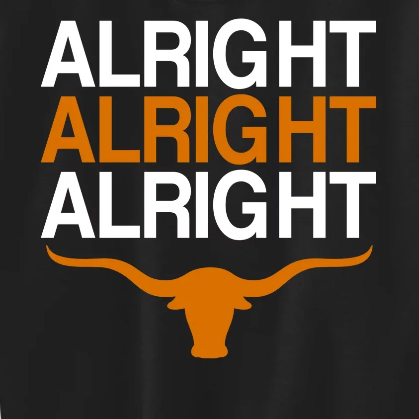 Texas Football Alright Alright Alright Long Horn Kids Sweatshirt
