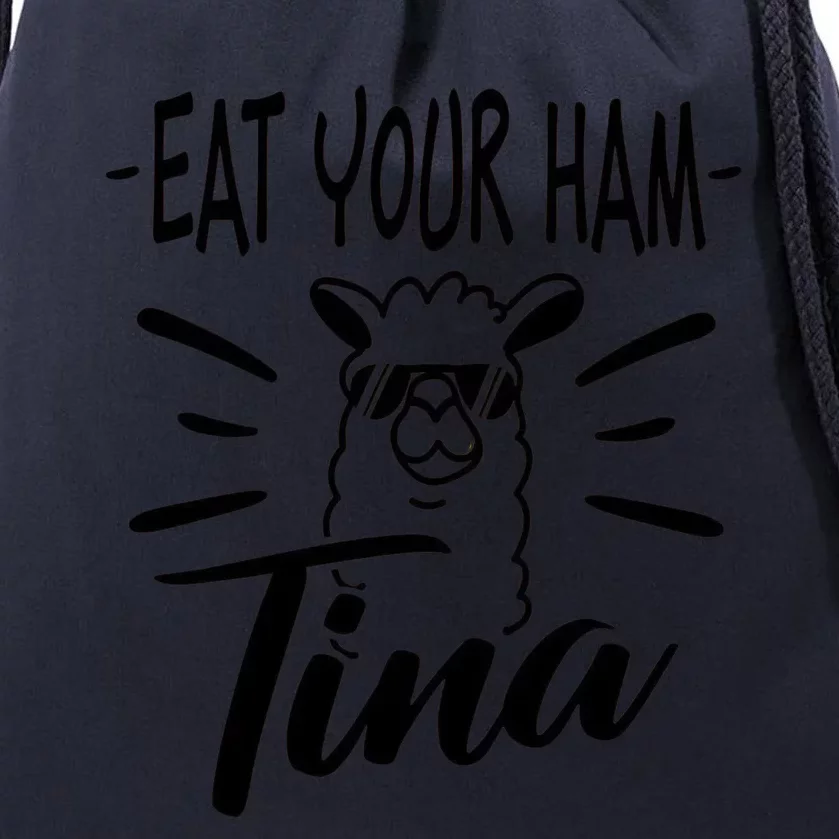 TINA EAT YOUR HAM FUNNY TINA EAT YOUR HAM Drawstring Bag