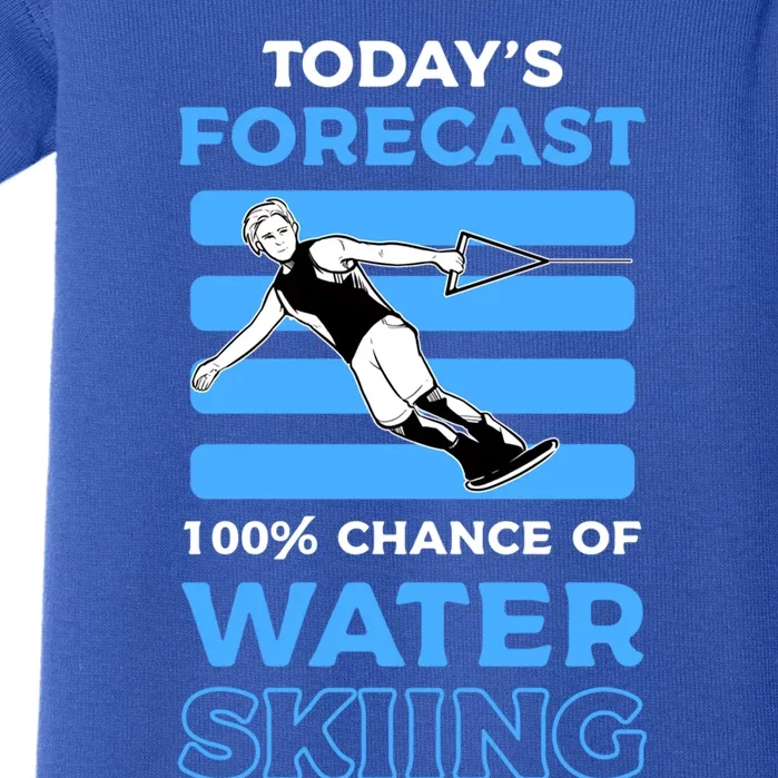 Todays Forecast 100% Chance Of Water Skiing Gift Baby Bodysuit