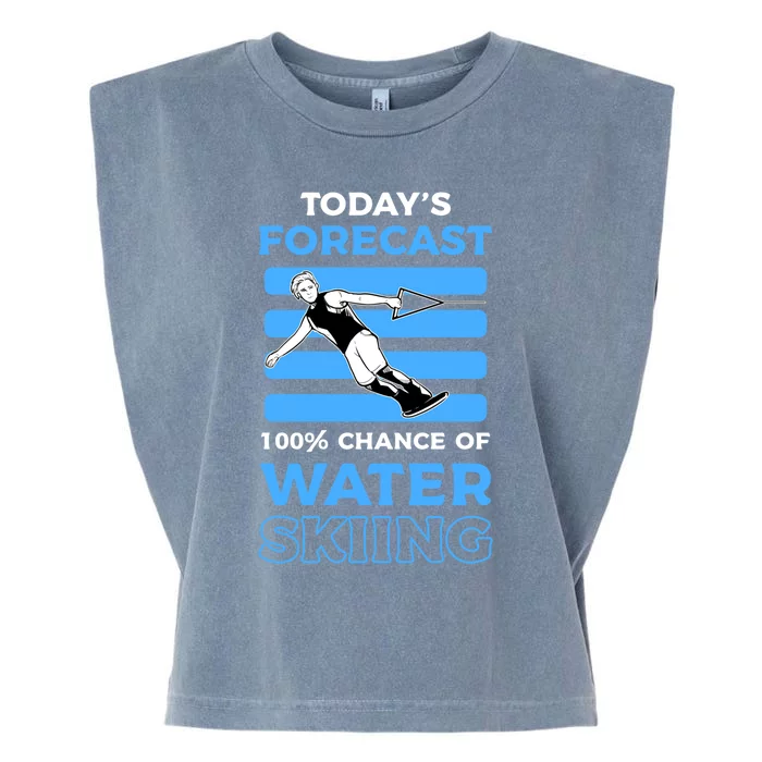 Todays Forecast 100% Chance Of Water Skiing Gift Garment-Dyed Women's Muscle Tee