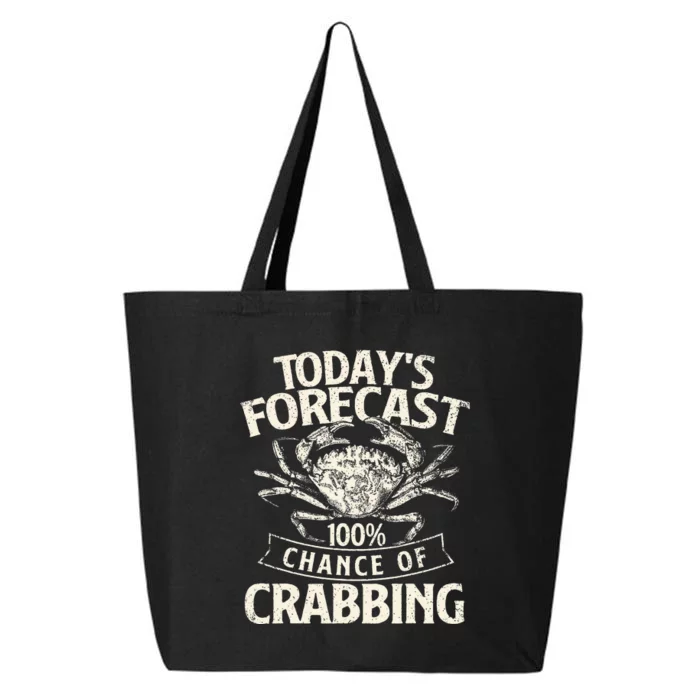 TodayS Forecast 100 Chance Of Crabbing Crab Crustaceans 25L Jumbo Tote