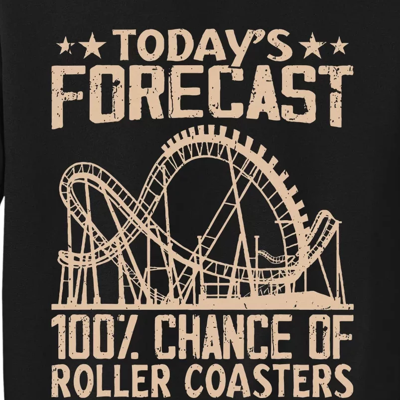 Todays Forecast 100 Chance Of Roller Coasters Rider Sweatshirt