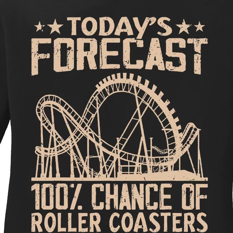 Todays Forecast 100 Chance Of Roller Coasters Rider Ladies Long Sleeve Shirt